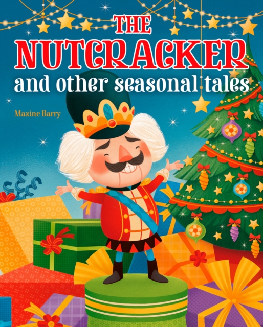 Nutcracker and Other Seasonal Tales