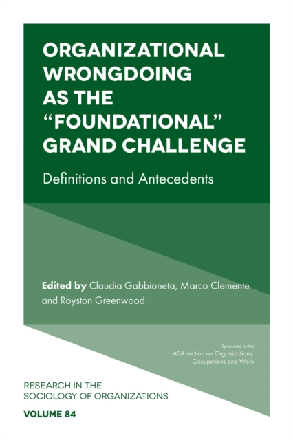 Organizational Wrongdoing as the &quote;Foundational&quote; Grand Challenge