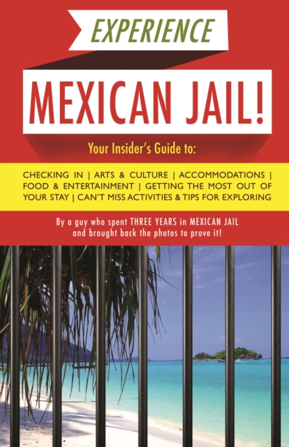 Experience Mexican Jail!