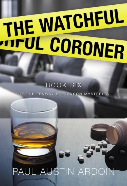 Watchful Coroner (Fenway Stevenson Mysteries, Book 6)