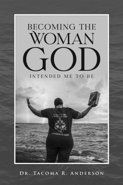 Becoming the Woman God Intended Me to Be