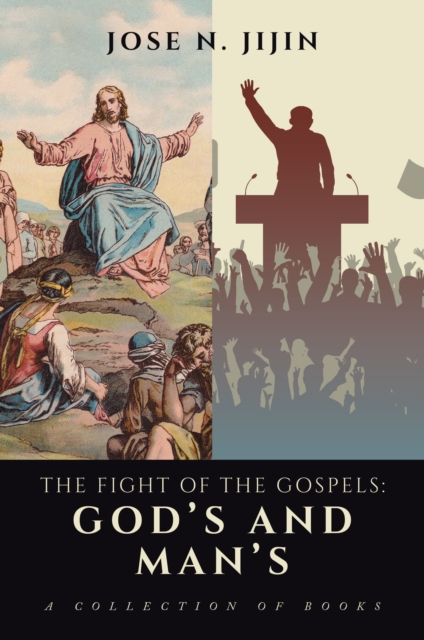 Fight of the Gospels: God's and Man's