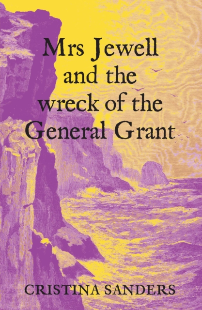 Mrs Jewell and the Wreck of the General Grant