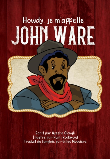 Howdy, je m'appelle John Ware