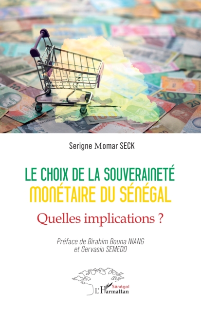 Le choix de la souveraineté monétaire du Sénégal