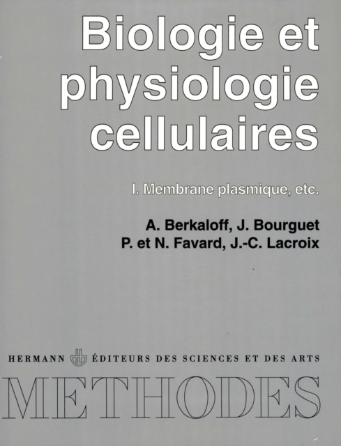 Biologie et physiologie cellulaires, vol. 1