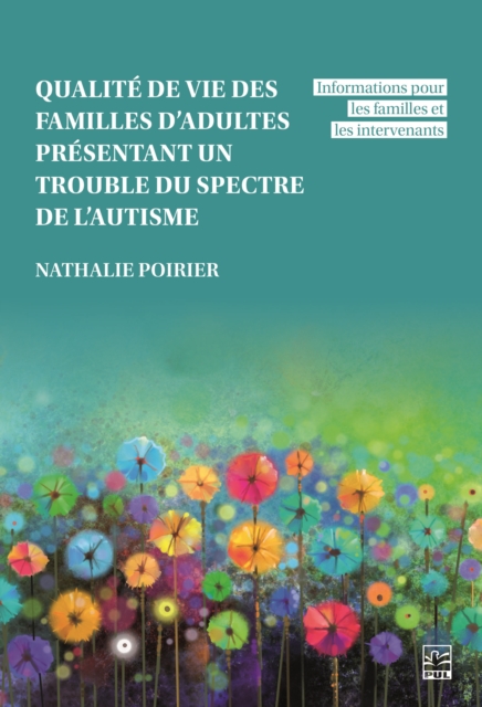 Qualite de vie des familles d'adultes presentant un trouble du spectre de l'autisme
