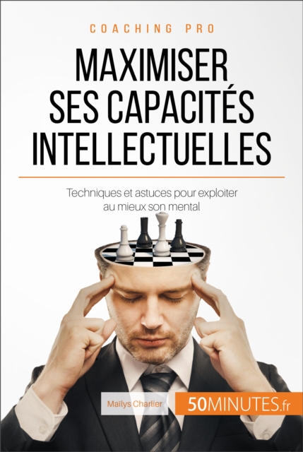 Maximiser ses capacites intellectuelles