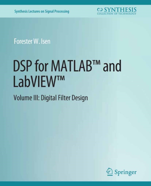 DSP for MATLAB(TM) and LabVIEW(TM) III