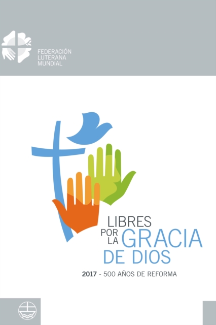 Libres por la Gracia de Dios