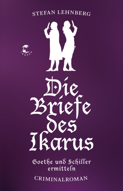 Die Briefe des Ikarus (Goethe und Schiller ermitteln)