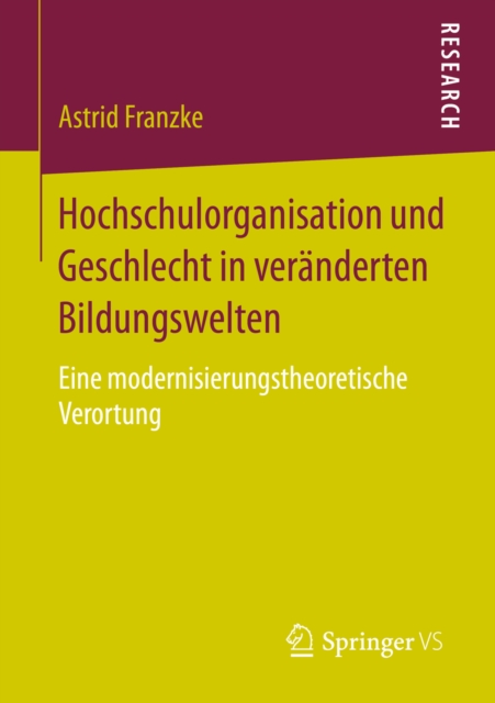 Hochschulorganisation und Geschlecht in veränderten Bildungswelten