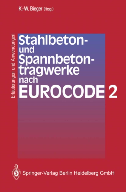 Stahlbeton- und Spannbetontragwerke nach Eurocode 2