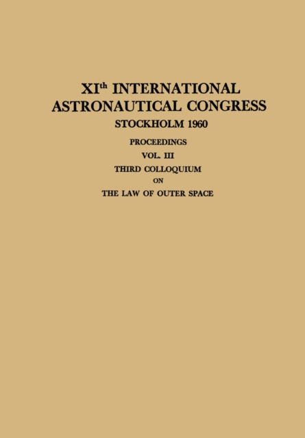 XIth International Astronautical Congress Stockholm 1960 / XI. Internationaler Astronautischer Kongress / XIe Congres International D'Astronautique