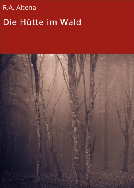 Die Hütte im Wald