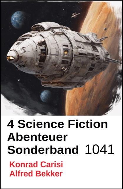 4 Science Fiction Abenteuer Sonderband 1041