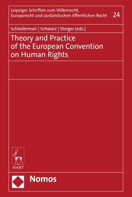 Theory and Practice of the European Convention on Human Rights