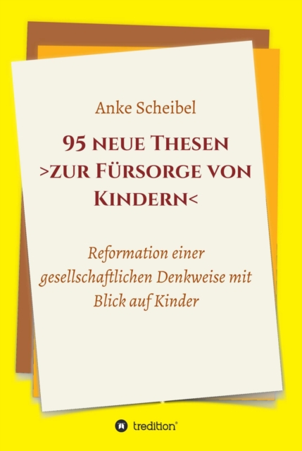 95 neue Thesen  zur Fürsorge von Kindern
