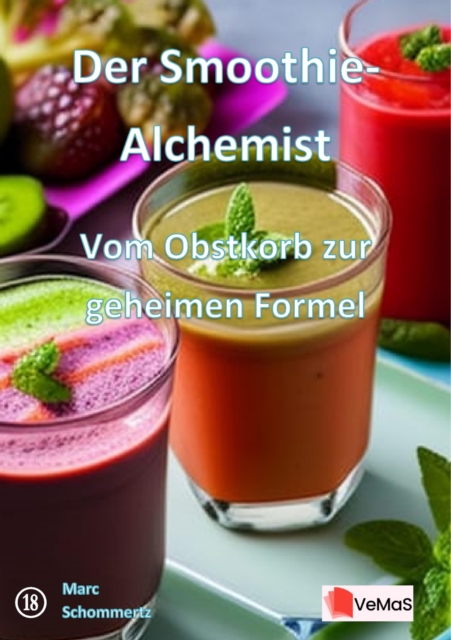 Der Smoothie‑Alchemist - Vom Obstkorb zur geheimen Formel