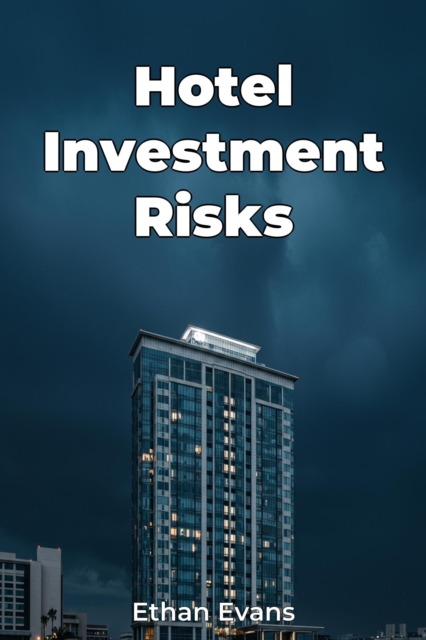 Hotel Investment Risks