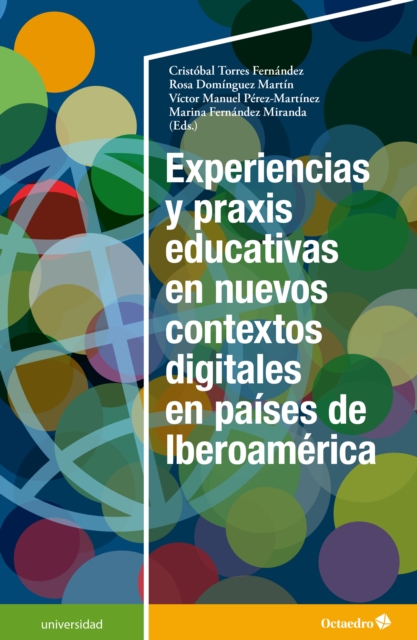Experiencias y praxis educativas en nuevos contextos digitales en países de Iberoamérica