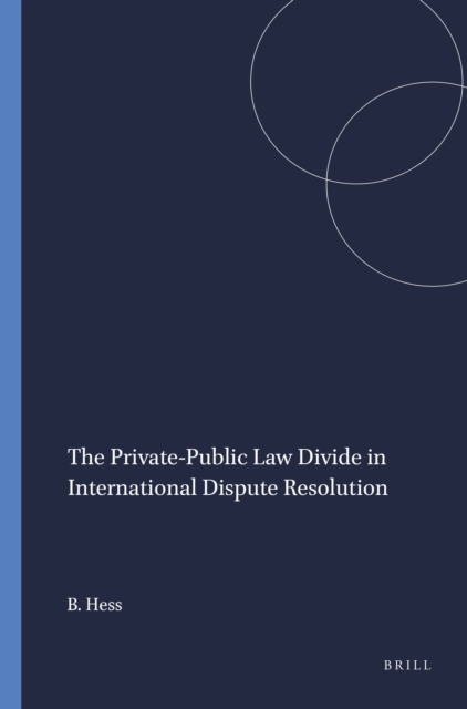 Private-Public Law Divide in International Dispute Resolution