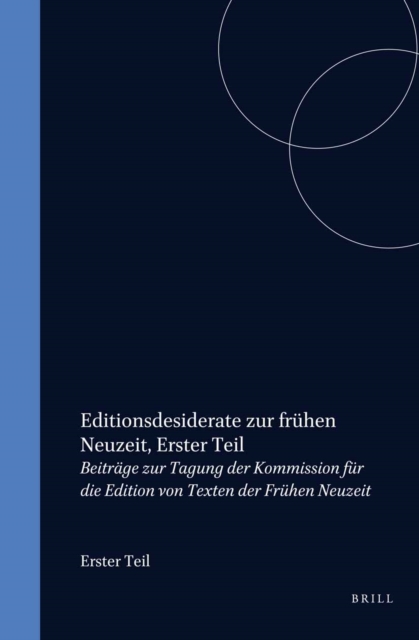 Editionsdesiderate zur fruhen Neuzeit, Erster Teil