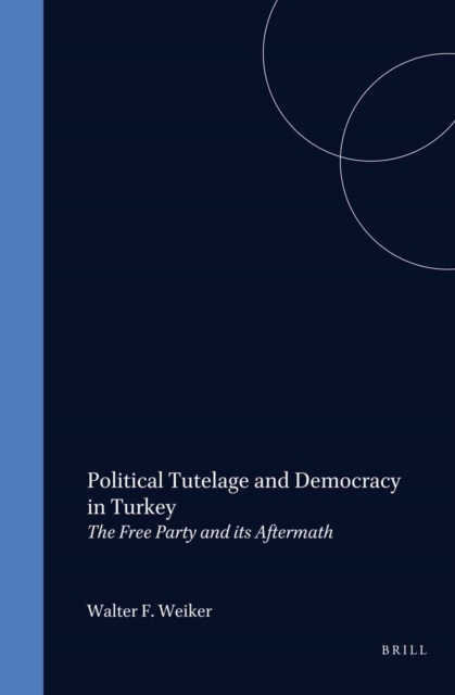 Political Tutelage and Democracy in Turkey