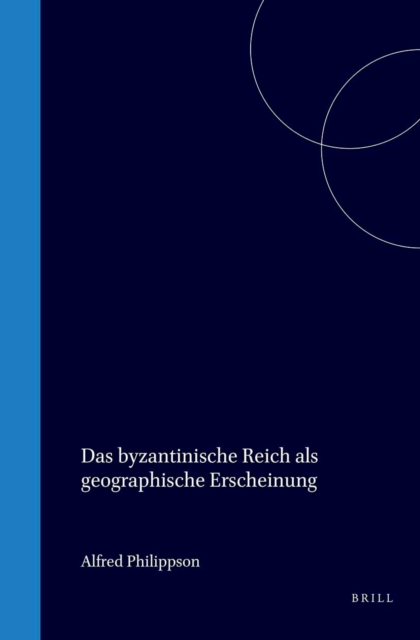 byzantinische Reich als geographische Erscheinung