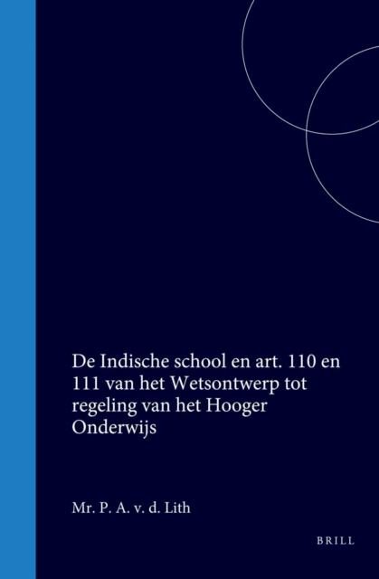 De Indische school en art. 110 en 111 van het Wetsontwerp tot regeling van het Hooger Onderwijs