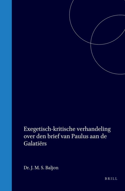 Exegetisch-kritische verhandeling over den brief van Paulus aan de Galatiers