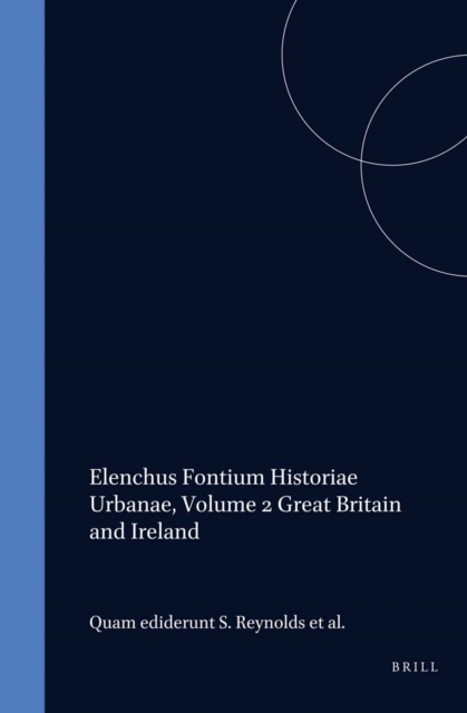 Elenchus Fontium Historiae Urbanae, Volume 2 Great Britain and Ireland