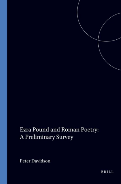 Ezra Pound and Roman Poetry: A Preliminary Survey