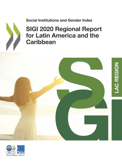 Social Institutions and Gender Index SIGI 2020 Regional Report for Latin America and the Caribbean