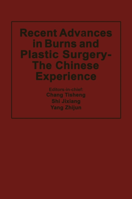 Recent Advances in Burns and Plastic Surgery - The Chinese Experience