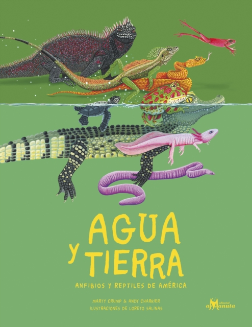 Agua y tierra, anfibios y reptiles de América