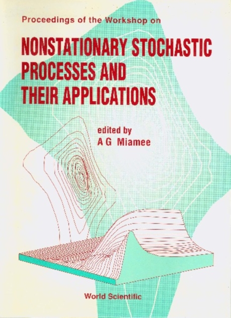 Nonstationary Stochastic Processes And Their Applications - Proceedings Of The Workshop