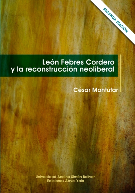 Leon Febres Cordero y la reconstruccion neoliberal