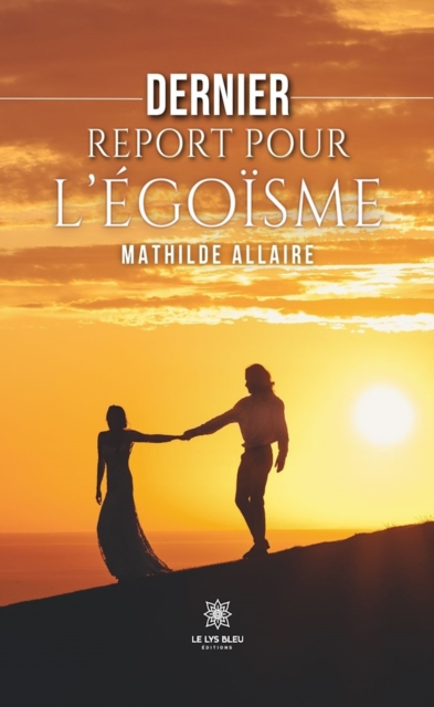 Dernier report pour l'egoisme