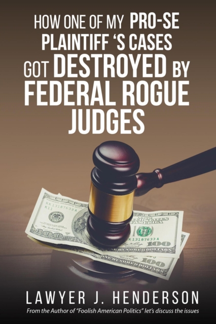 How one of my Pro-se cases got destroyed by federal rogue judges