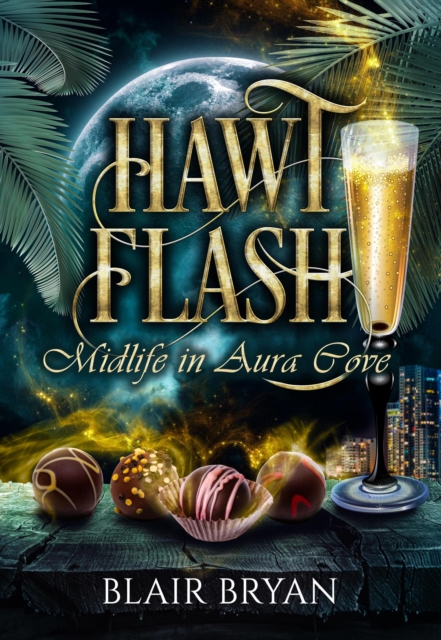 Hawt Flash: A Paranormal Women's Fiction Novel