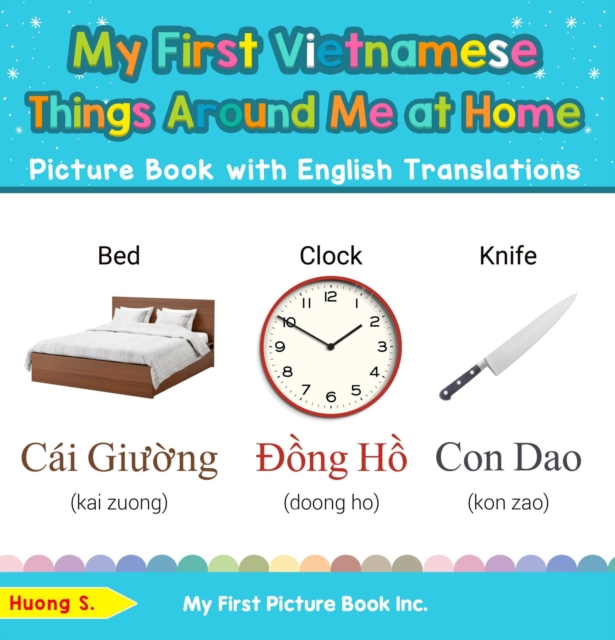 My First Vietnamese Things Around Me at Home Picture Book with English Translations