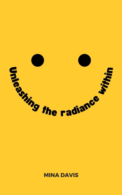 Unleashing The Radiance Within
