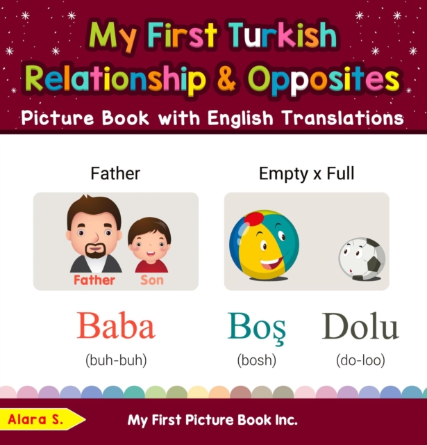 My First Turkish Relationships & Opposites Picture Book with English Translations