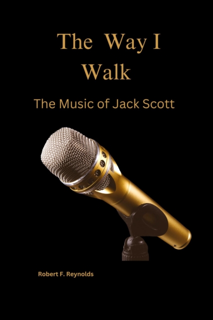 Way I Walk: The Music of Jack Scott