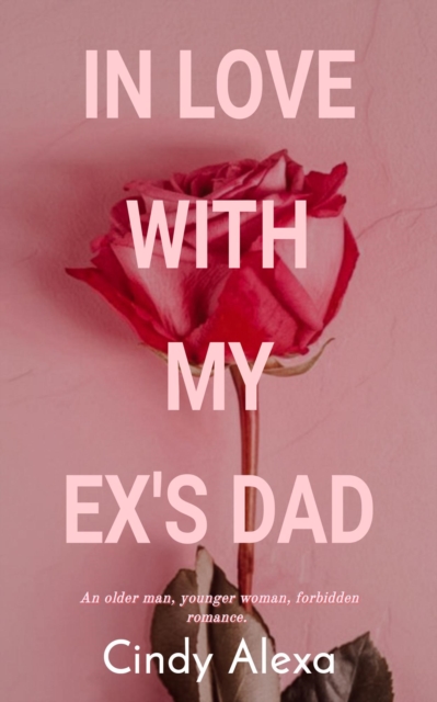 In Love With My Ex's Dad