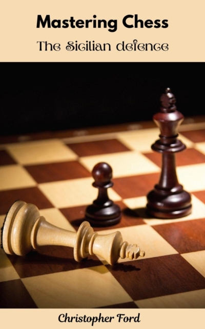 Mastering Chess: The Sicilian Defense