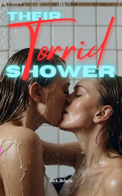 Their Torrid Shower