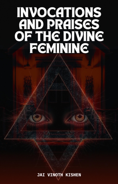 Invocations and praises of the Divine Feminine