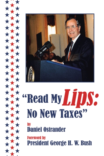 "e;Read My Lips: No New Taxes"e;
